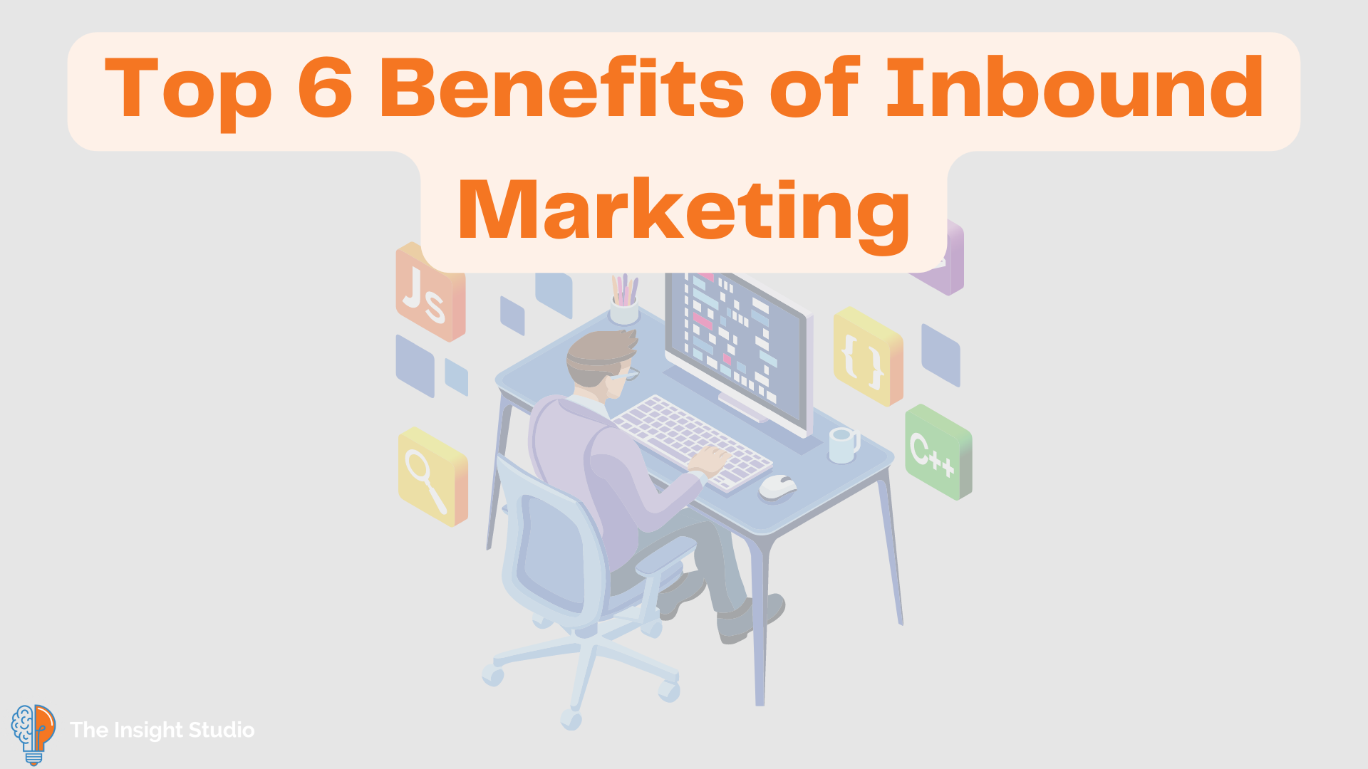 Top 6 Benefits of Inbound Marketing