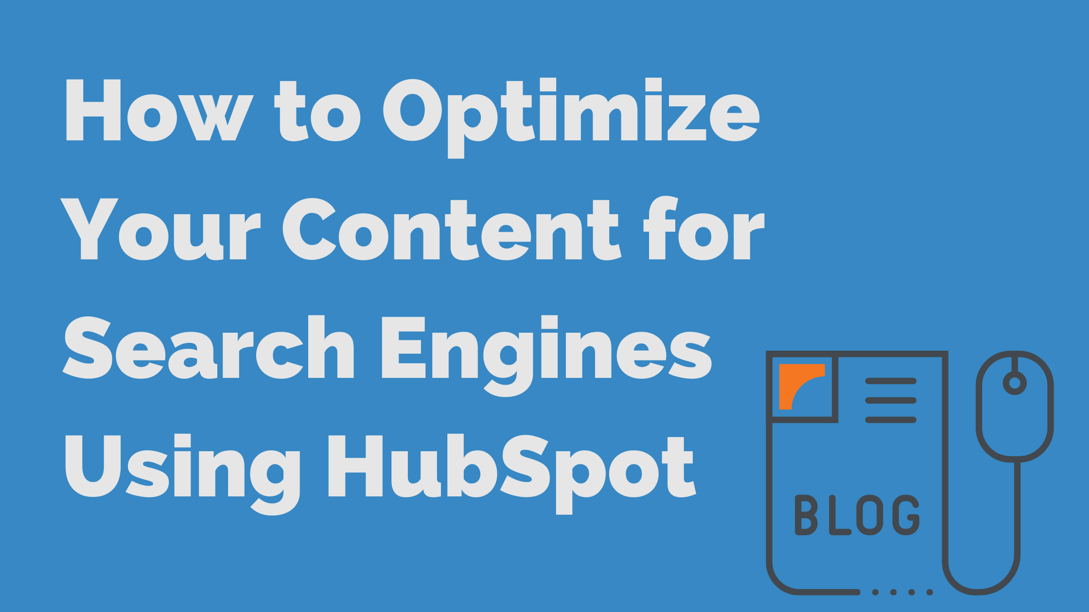 How to optimize your blog for SEO in HubSpot