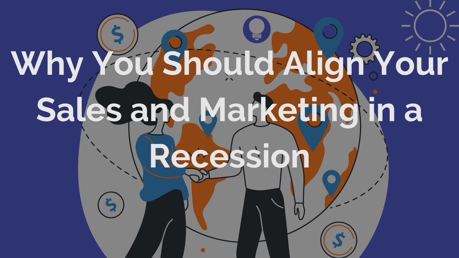 Why You Should Align Your Sales and Marketing in a Recession
